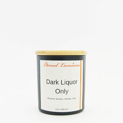 Dark Liquor Only Candle
