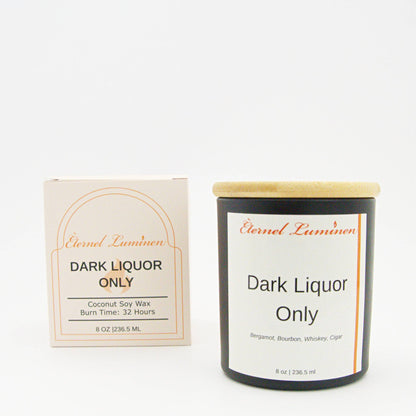 Dark Liquor Only Candle
